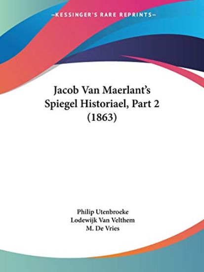 Jacob Van Maerlant's Spiegel Historiael, Part 2 (1863)