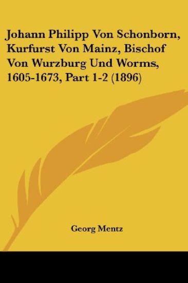 Mentz, G: Johann Philipp Von Schonborn, Kurfurst Von Mainz,