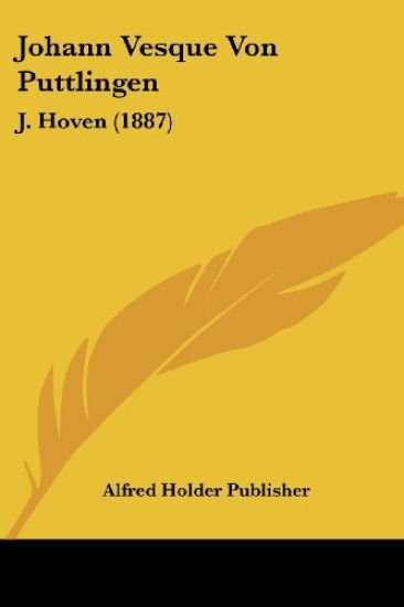 Alfred Holder Publisher: Johann Vesque Von Puttlingen