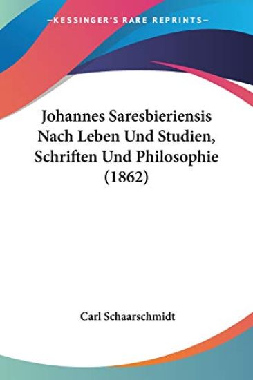 Schaarschmidt, C: Johannes Saresbieriensis Nach Leben Und St