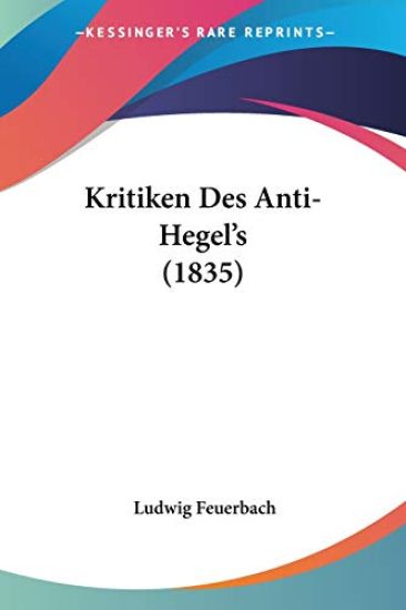 Feuerbach, L: Kritiken Des Anti-Hegel's (1835)