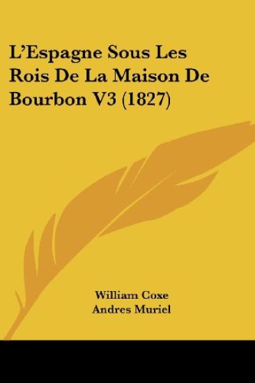 L'Espagne Sous Les Rois De La Maison De Bourbon V3 (1827)