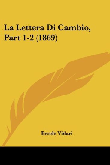 La Lettera Di Cambio, Part 1-2 (1869)