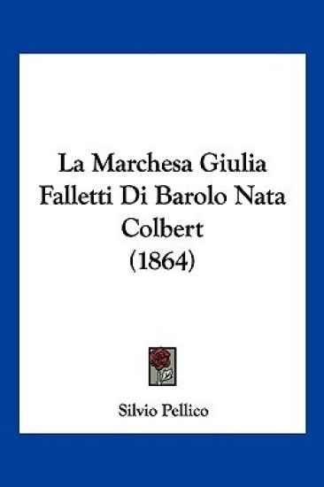 La Marchesa Giulia Falletti Di Barolo Nata Colbert (1864)