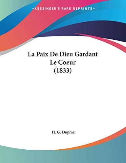 Dupraz, H: Paix De Dieu Gardant Le Coeur (1833)