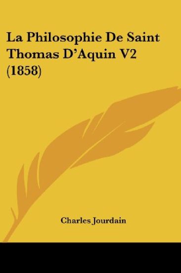 La Philosophie De Saint Thomas D'Aquin V2 (1858)