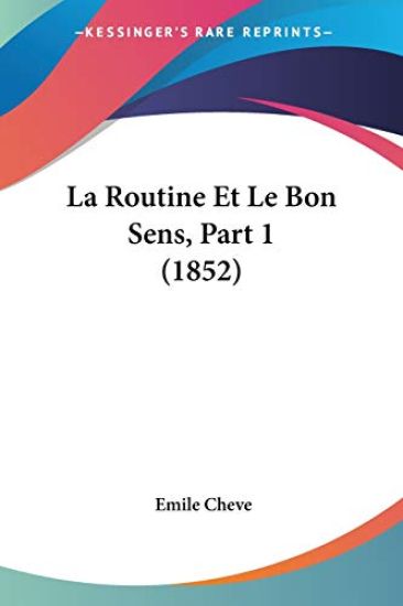 La Routine Et Le Bon Sens, Part 1 (1852)