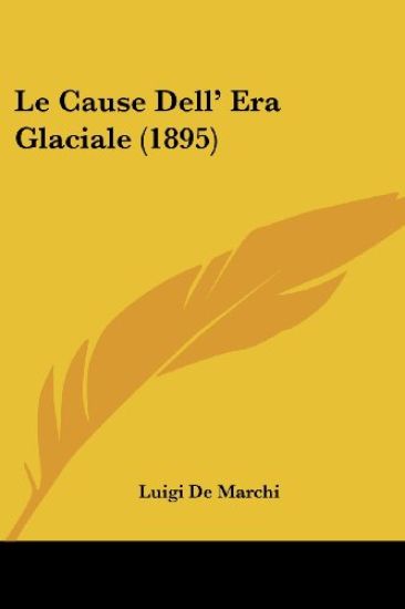 Le Cause Dell' Era Glaciale (1895)