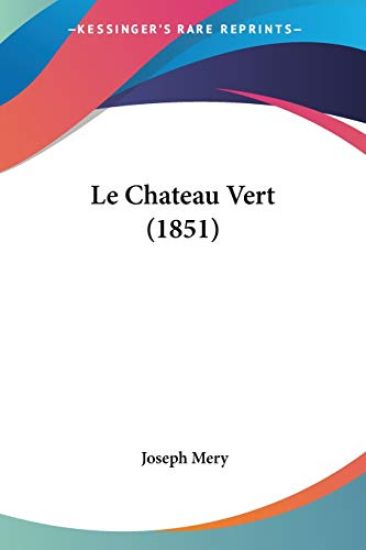 Le Chateau Vert (1851)