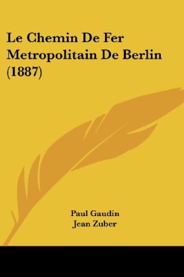 Le Chemin De Fer Metropolitain De Berlin (1887)
