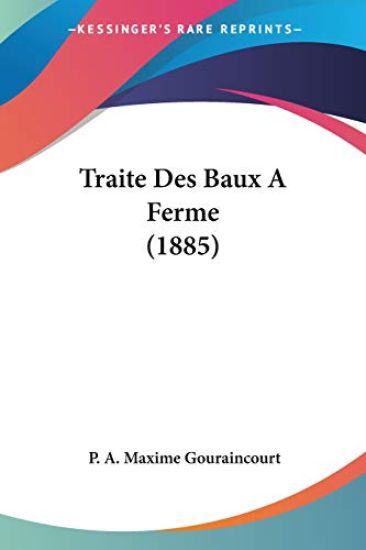 Traite Des Baux A Ferme (1885)