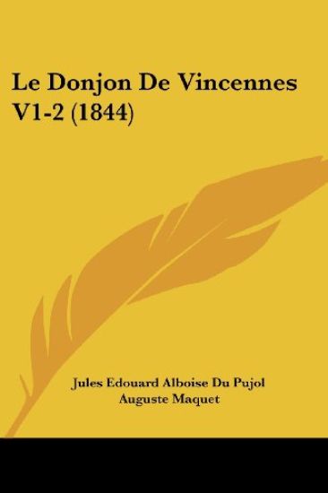 Le Donjon De Vincennes V1-2 (1844)