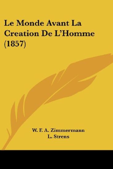Le Monde Avant La Creation De L'Homme (1857)
