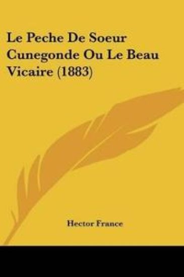 Le Peche De Soeur Cunegonde Ou Le Beau Vicaire (1883)