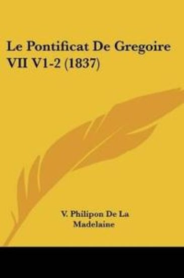 Le Pontificat De Gregoire VII V1-2 (1837)