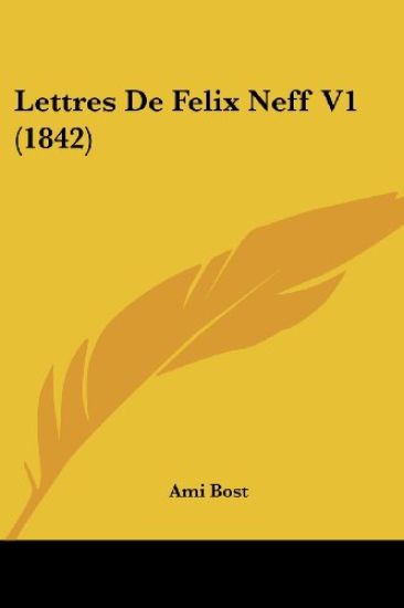 Lettres De Felix Neff V1 (1842)