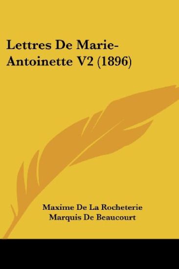 Lettres De Marie-Antoinette V2 (1896)