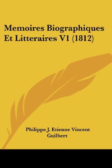 Memoires Biographiques Et Litteraires V1 (1812)