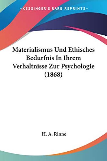 Rinne, H: Materialismus Und Ethisches Bedurfnis In Ihrem Ver