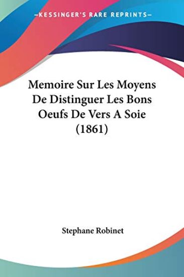 Memoire Sur Les Moyens De Distinguer Les Bons Oeufs De Vers A Soie (1861)