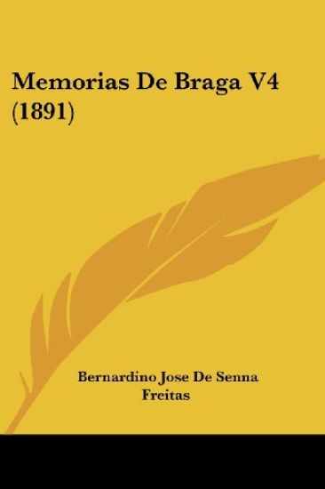 Memorias De Braga V4 (1891)