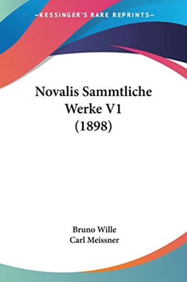Wille, B: Novalis Sammtliche Werke V1 (1898)