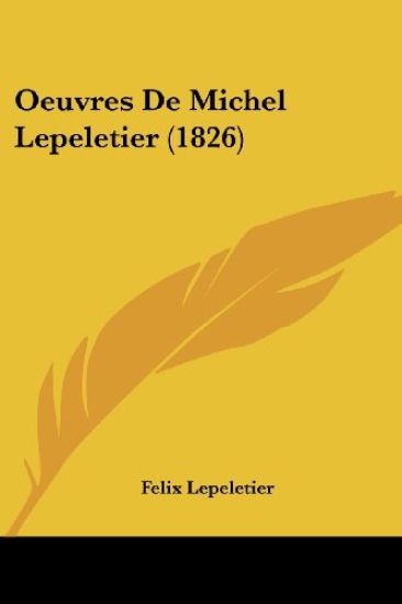 Oeuvres De Michel Lepeletier (1826)