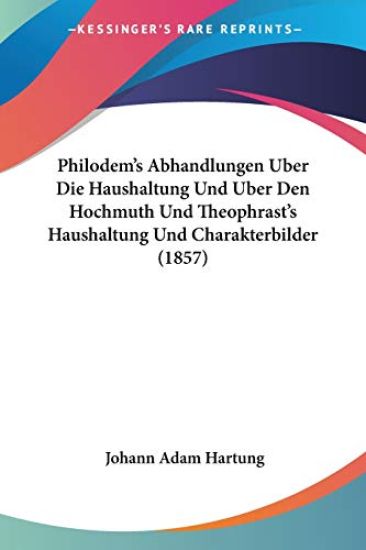 Hartung, J: Philodem's Abhandlungen Uber Die Haushaltung Und