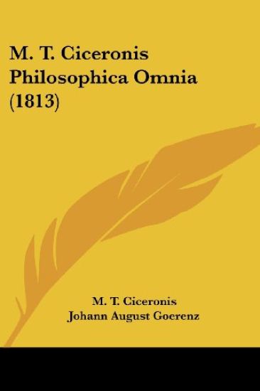 M. T. Ciceronis Philosophica Omnia (1813)