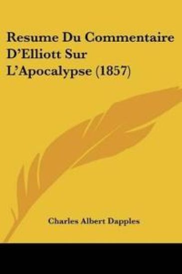 Resume Du Commentaire D'Elliott Sur L'Apocalypse (1857)