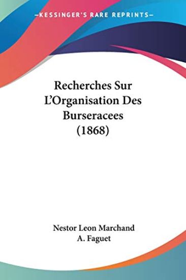Recherches Sur L'Organisation Des Burseracees (1868)