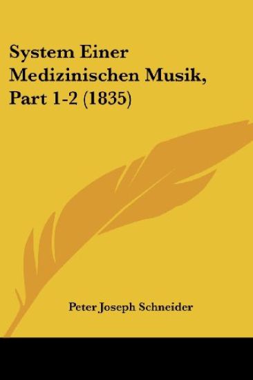 Schneider, P: System Einer Medizinischen Musik, Part 1-2 (18