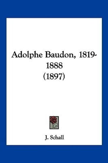 Adolphe Baudon, 1819-1888 (1897)