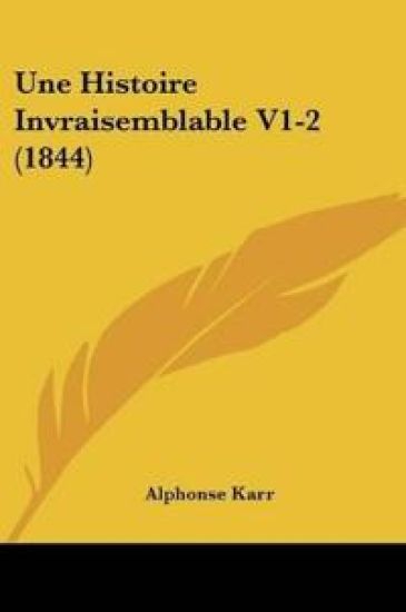 Une Histoire Invraisemblable V1-2 (1844)