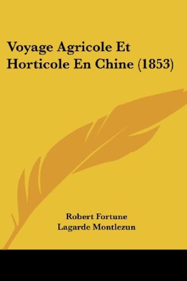 Voyage Agricole Et Horticole En Chine (1853)