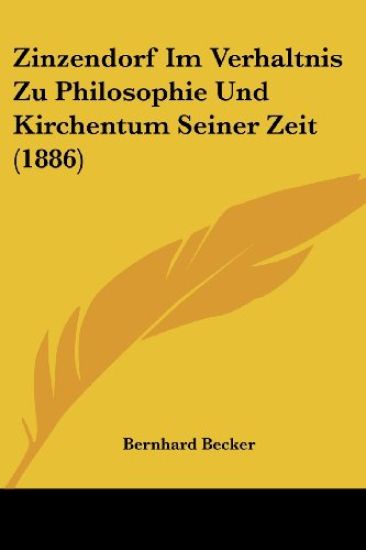 Becker, B: Zinzendorf Im Verhaltnis Zu Philosophie Und Kirch