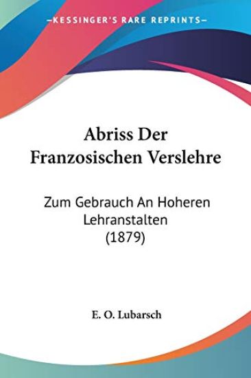 Lubarsch, E: Abriss Der Franzosischen Verslehre