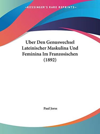 Jorss, P: Uber Den Genuswechsel Lateinischer Maskulina Und F