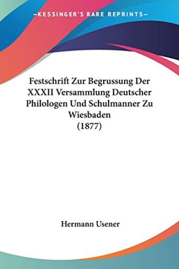 Usener, H: Festschrift Zur Begrussung Der XXXII Versammlung