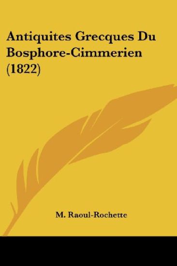 Antiquites Grecques Du Bosphore-Cimmerien (1822)