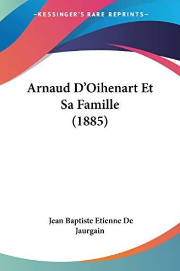 Arnaud D'Oihenart Et Sa Famille (1885)