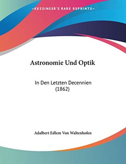 Waltenhofen, A: Astronomie Und Optik