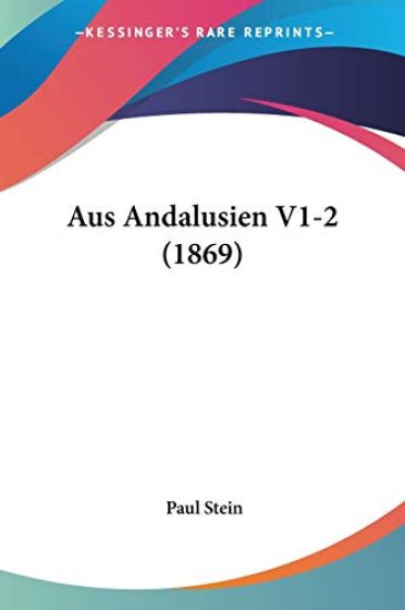 Stein, P: Aus Andalusien V1-2 (1869)