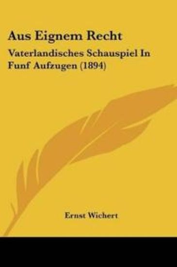 Wichert, E: Aus Eignem Recht