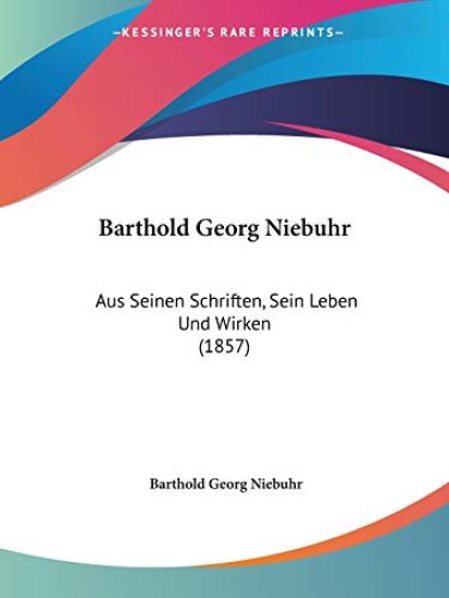 Niebuhr, B: Barthold Georg Niebuhr