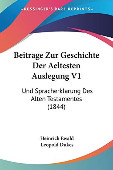 Ewald, H: Beitrage Zur Geschichte Der Aeltesten Auslegung V1