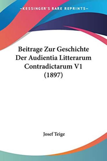 Teige, J: Beitrage Zur Geschichte Der Audientia Litterarum C