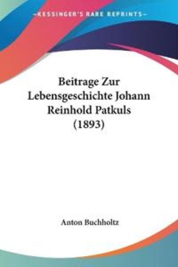 Buchholtz, A: Beitrage Zur Lebensgeschichte Johann Reinhold