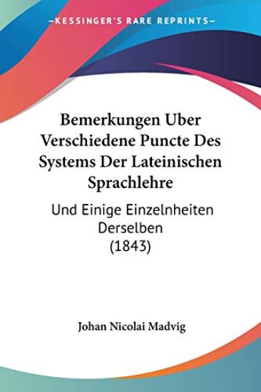Madvig, J: Bemerkungen Uber Verschiedene Puncte Des Systems
