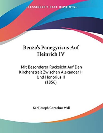 Will, K: Benzo's Panegyricus Auf Heinrich IV